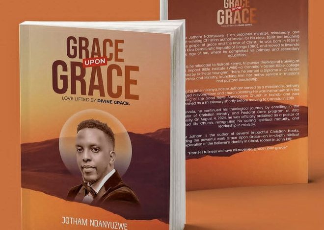 The Power of Grace Unveiled: Pastor Jotham Ndanyuzwe’s New Book Set to Inspire