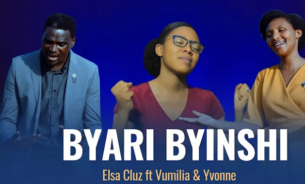 Elsa Cluz Yashyize hanze indirimbo nziza cyane yise “ Byari Byinshi “ ahuriyemo na Vumilia Mfitimana na Yvonne Uwase