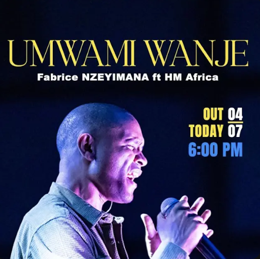 Fabrice Nzeyimana na HM Africa Bashyize Hanze Indirimbo Nshya “Umwami Wanje” Yuzuye Urukundo n’Ashimwe
