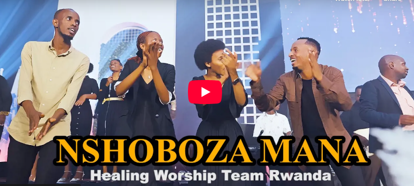 Healing Worship Team yashyize hanze indirimbo nshya yise “Nshoboza Mana”, ubutumwa bwiza bw’ihumure n’imbaraga zo kwizera