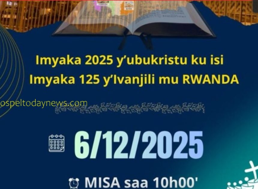 Kiliziya Gatorika Yiteguye Gusoza Yubile Y’imyaka 125 Y’Ivanjili Mu Rwanda