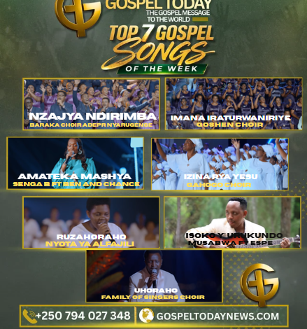 TOP7 Gospel Songs of The Week: Indrimbo ziragufasha kwinjira muri weekend uhimbaza Iman