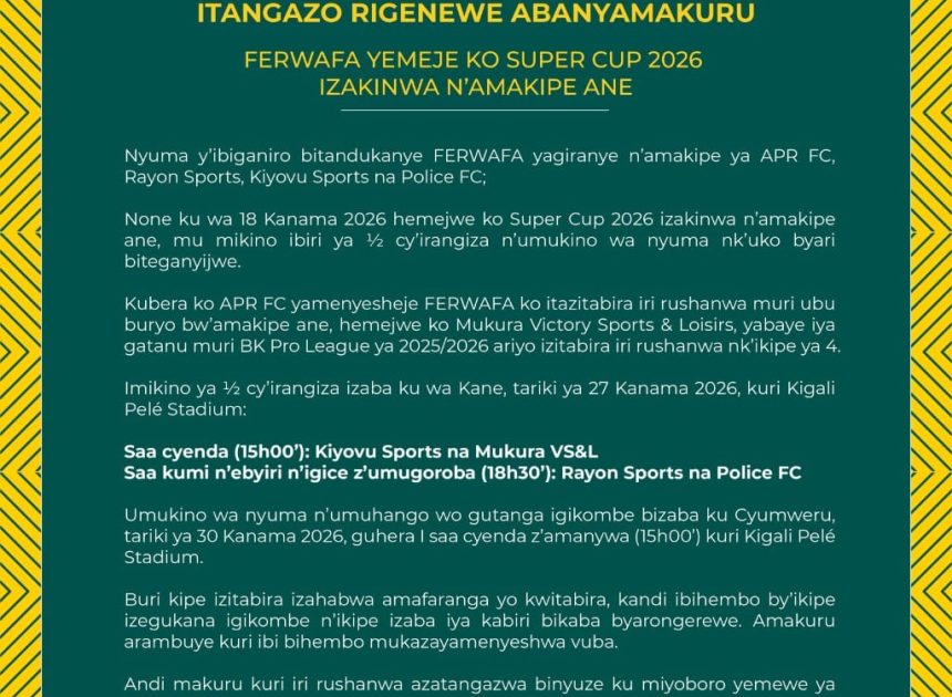 FERWAFA Confirms 2026 Super Cup Line-Up as Mukura Replace APR FC
