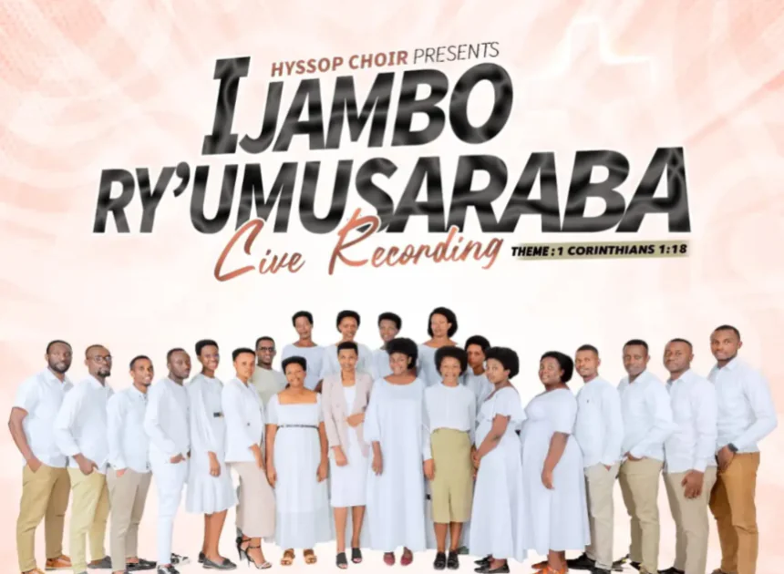 Igitaramo gikomeye cyo gufata amajwi n’amashusho cya Hyssop Choir yo muri ADEPR kigiye kubera muri Evangelical Restoration Church Kimisagara
