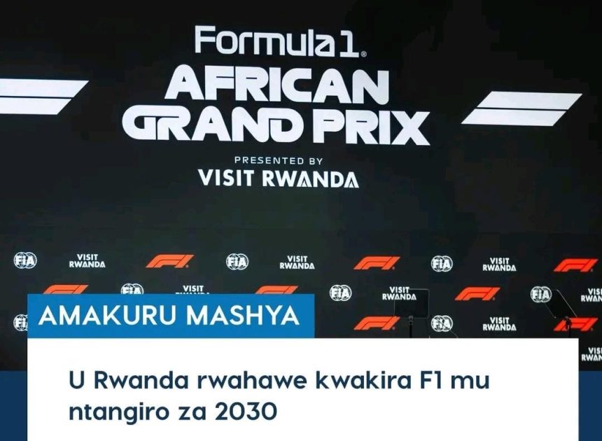 BREAKING: Rwanda Secures Historic 10-Year Deal To Host Formula 1 Africa Grand Prix From 2030 – President Kagame Confirms